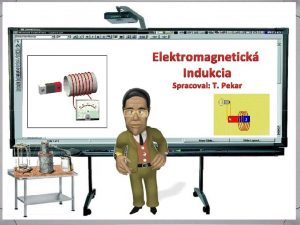 Elektromagnetick Indukcia Spracoval T Pekar H CH Oersted