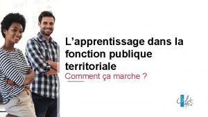 Lapprentissage dans la fonction publique territoriale Comment a