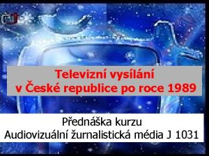 Televizn vysln v esk republice po roce 1989