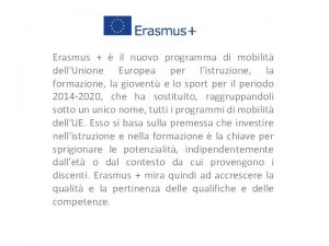 Erasmus il nuovo programma di mobilit dellUnione Europea
