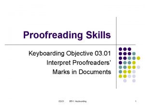 Proofreading Skills Keyboarding Objective 03 01 Interpret Proofreaders