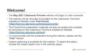 Welcome The May 2021 Catamaran Preview webinar will
