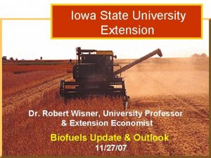 Iowa State University Extension Dr Robert Wisner University
