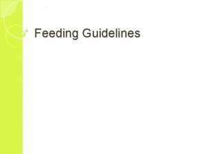 Feeding Guidelines Suckling Foals and Weanlings Suckling foals