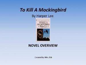 To Kill A Mockingbird By Harper Lee NOVEL