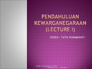 DOSEN TATIK ROHMAWATI Hand Out Kewarganegaraan By Tatik