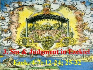 3 Sin Judgment in Ezekiel Ezek 4 7