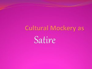 Cultural Mockery as Satire Vocabulary to Analyze HUMOR