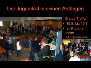 Der Jugendrat in seinen Anfngen Erstes Treffen 15