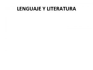 LENGUAJE Y LITERATURA 1 El conjunto de signos