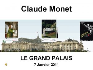 Claude Monet LE GRAND PALAIS 7 Janvier 2011