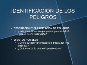 IDENTIFICACIN DE LOS PELIGROS DESCRIPCIN Y CLASIFICACIN DE