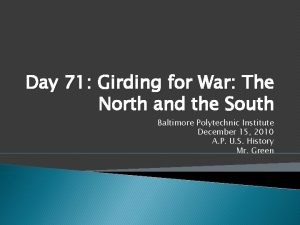 Day 71 Girding for War The North and
