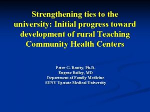 Strengthening ties to the university Initial progress toward