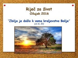 Rije za ivot Oujak 2016 Zbilja je dolo