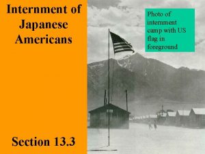 Internment of Japanese Americans Section 13 3 Photo