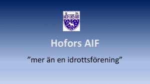 Hofors AIF mer n en idrottsfrening HAIF 2020