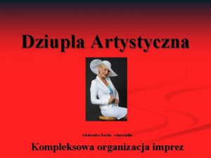 Dziupla Artystyczna Aleksandra Kostka wacicielka Kompleksowa organizacja imprez