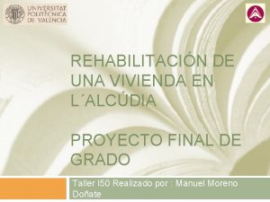 REHABILITACIN DE UNA VIVIENDA EN LALCDIA PROYECTO FINAL