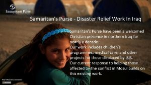 Samaritans Purse Disaster Relief Work In Iraq Samaritans