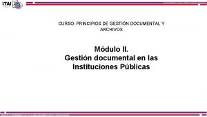 CURSO PRINCIPIOS DE GESTIN DOCUMENTAL Y ARCHIVOS Mdulo