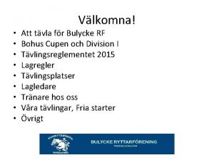 Vlkomna Att tvla fr Bulycke RF Bohus Cupen