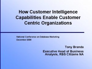 How Customer Intelligence Capabilities Enable Customer Centric Organizations