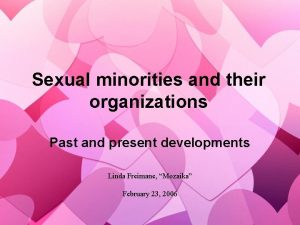 Sexual minorities and their organizations Past and present