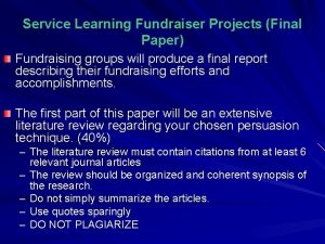 Service Learning Fundraiser Projects Final Paper Fundraising groups
