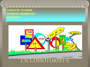 CAPACITA DI GUIDA PATENTE NORMATIVA VELOCITA Grafica M