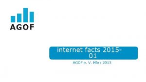 internet facts 201501 AGOF e V Mrz 2015