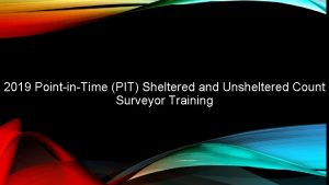 2019 PointinTime PIT Sheltered and Unsheltered Count Surveyor