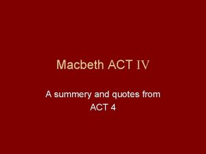 Macbeth ACT IV A summery and quotes from