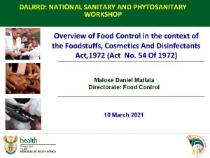 DALRRD NATIONAL SANITARY AND PHYTOSANITARY WORKSHOP Overview of