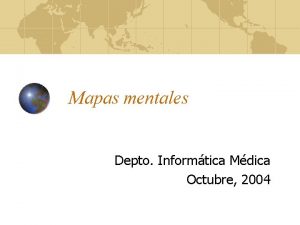 Mapas mentales Depto Informtica Mdica Octubre 2004 Diagramacin