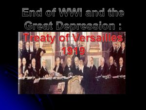 End of WWI and the Great Depression Treaty