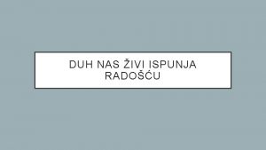 DUH NAS IVI ISPUNJA RADOU DUH SVETI Trea