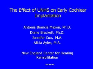 The Effect of UNHS on Early Cochlear Implantation