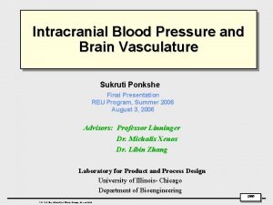 Intracranial Blood Pressure and Brain Vasculature Sukruti Ponkshe