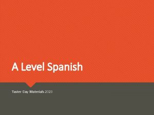 A Level Spanish Taster Day Materials 2020 A