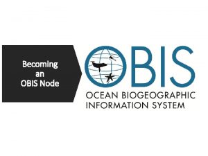 Becoming an OBIS Node UNESCO United Nations Educational