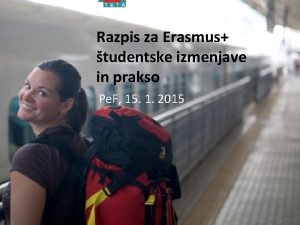 Razpis za Erasmus tudentske izmenjave in prakso Pe