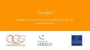 Osvojen Vsledky online dotazovn mezi pracovnky OSPOD NRP