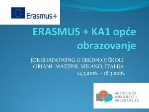 ERASMUS KA 1 ope obrazovanje JOB SHADOWING U