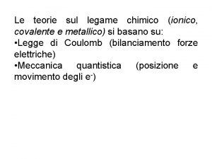 Le teorie sul legame chimico ionico covalente e