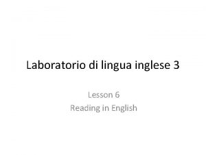 Laboratorio di lingua inglese 3 Lesson 6 Reading