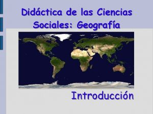 Didctica de las Ciencias Sociales Geografa Introduccin Didctica