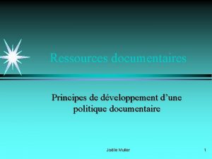 Ressources documentaires Principes de dveloppement dune politique documentaire