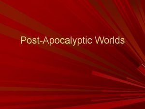 PostApocalyptic Worlds Apocalypse apocalypse plural apocalypses n 1