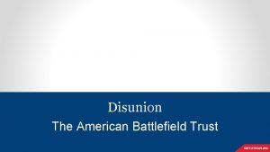 Disunion The American Battlefield Trust Inquiry Question What